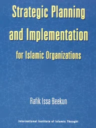 Strategic Planning and Implementation for Islamic Organization