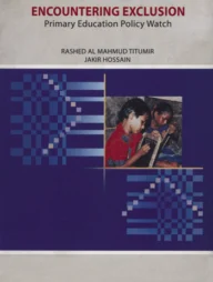 Encountering Exclusion : Primary Education Policy Watch