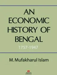 An Economic History of Bengal 1757-1947