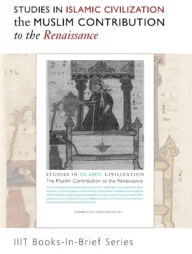 Studies in Islamic Civilization: The Muslim Contribution to the Renaissance