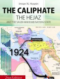 The Caliphate the Hejaz and the Saudi-Wahhabi Nation-State