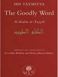 The Goodly Word: Al-Kalim Al-Tayyib